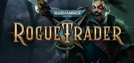 战锤40K：行商浪人/Warhammer 40,000: Rogue Trader（更新v1.3.0.47）-SGreatmods-游戏资源网站