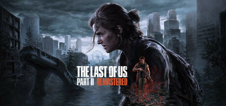 最后生还者2：重制版/美国末日2/The Last of Us Part II Remastered（更新v1.1.10411.0746）-SGreatmods-游戏资源网站