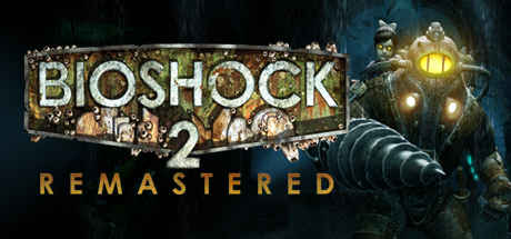 生化奇兵2：重制版/ BioShock 2 Remastered-SGreatmods-游戏资源网站