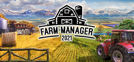 农场经理2021/Farm Manager 2021（更新v1.1.532）-SGreatmods-游戏资源网站