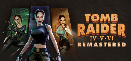 古墓丽影4-6复刻版/Tomb Raider IV-VI Remastered-SGreatmods-游戏资源网站
