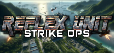 反射小队：突击行动/Reflex Unit : Strike Ops-SGreatmods-游戏资源网站